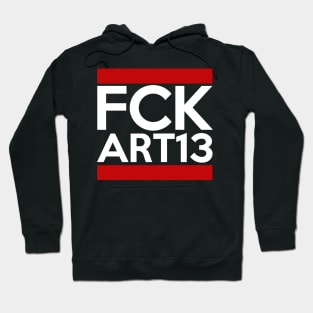 FCK ART13 - Article 13 and the network culture Hoodie